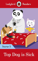 Top Dog Is Sick - Ladybird Readers Starter Level 5