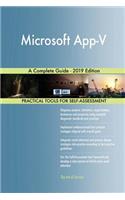 Microsoft App-V A Complete Guide - 2019 Edition