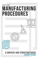 Writing Manufacturing Procedures