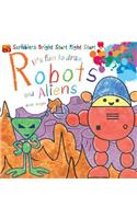 Robots And Aliens