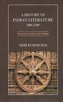 A History of Indian Literature, 500-1399 : From Courtly To The Popular