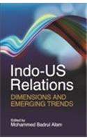 Indo US Relations Dimensions and Emerging Trends