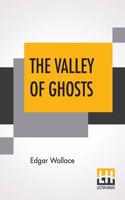 The Valley Of Ghosts