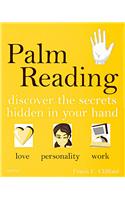 Palm Reading: Discover the Secrets Hidden in Your Hand