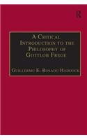 Critical Introduction to the Philosophy of Gottlob Frege