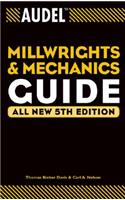 Audel Millwrights and Mechanics Guide