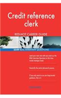 Credit reference clerk RED-HOT Career Guide; 2549 REAL Interview Questions