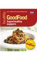 Good Food: Superhealthy Suppers