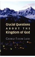 Crucial Questions about the Kingdom of God