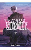 To Your Eternity 1