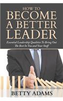 How To Become A Better Leader