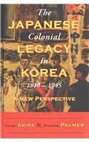 The Japanese Colonial Legacy in Korea, 1910-1945