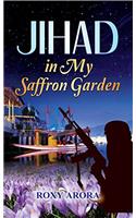 Jihad in My Saffron Garden