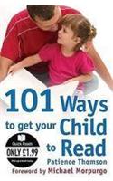 101 Ways to Get Your Child to Read