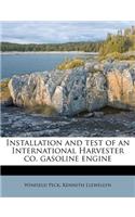 Installation and Test of an International Harvester Co. Gasoline Engine