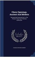 Chess Openings, Ancient And Modern