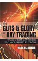 Guts and Glory of Day Trading