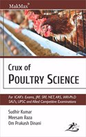 Crux of Poultry Science: For ICAR'S Exams, JRF,SRF,ARS,IVRI-Ph.D, SAU's UPSC and Allied Competitive Examinations