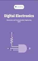 Digital Electronics: For GATE and PSUs & other exams related to Electronics & Communications Engineering