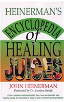 Heinerman's Encyclopedia of Healing Juices