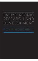 US Hypersonic Research and Development