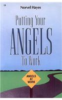 Putting Your Angels to Work