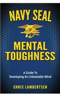 Navy SEAL Mental Toughness