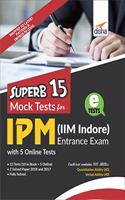 Superb 15 Mock Tests for IPM (IIM Indore) Entrance Exam with 5 Online Tests