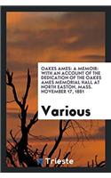 OAKES AMES: A MEMOIR: WITH AN ACCOUNT OF