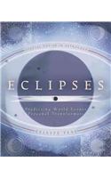 Eclipses: Predicting World Events and Personal Transformation