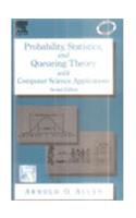 Probability, Statistics And Queueing Theory With Computer Applications