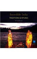 Incredible India -- Traditions & Rituals