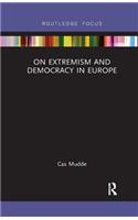 On Extremism and Democracy in Europe