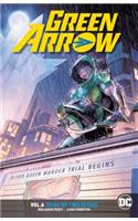 Green Arrow Vol. 6: Trial of Two Cities