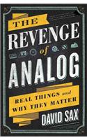 The Revenge of Analog: Real Things and Why They Matter