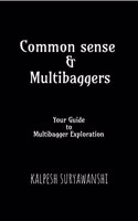 Common Sense & Multibaggers: Your Guide to Multibagger Exploration