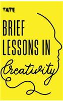 Tate: Brief Lessons in Creativity