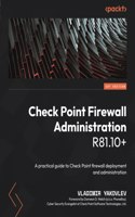 Check Point Firewall Administration R81.10+