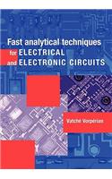 Fast Analytical Techniques for Electrical and Electronic Circuits