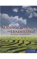 Management and Leadership for Nurse Administrators [With Access Code]