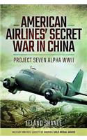 American Airlines' Secret War in China