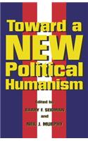 Toward A New Political Humanism