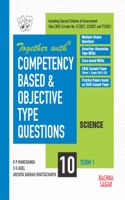 Together with Competency Based & Objective Type Questions ( MCQs ) Term I Science for Class 10 ( For 2021 Nov-Dec Examination )