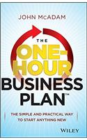 The One-Hour Business Plan: The Simple and Practical Way to Start Anything New