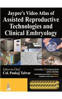 Jaypee's Video Atlas of Assisted Reproductive Technologies and Clinical Embryology