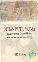 Indian Paper Money Illustrated Guide Book 2021