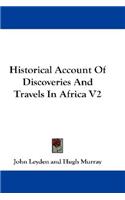 Historical Account Of Discoveries And Travels In Africa V2