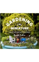 Gardening in Miniature