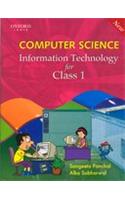 Computer Science: Information Technology For Class 1