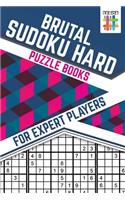 Brutal Sudoku Hard Puzzle Books for Expert Players